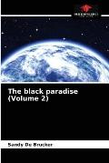The black paradise (Volume 2)