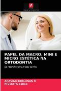 Papel Da Macro, Mini E Micro Est?tica Na Ortodontia