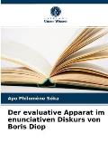 Der evaluative Apparat im enunciativen Diskurs von Boris Diop
