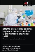 Effetti della carragenina topica e della vitamina D sul tumore orale nei ratti