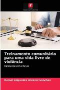 Treinamento comunit?rio para uma vida livre de viol?ncia