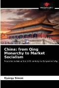 China: from Qing Monarchy to Market Socialism