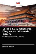 Chine: de la monarchie Qing au socialisme de march?