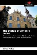 The statue of Antonio L?pez