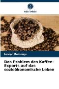 Das Problem des Kaffee-Exports auf das sozio?konomische Leben