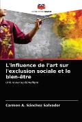 L'influence de l'art sur l'exclusion sociale et le bien-?tre