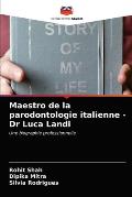 Maestro de la parodontologie italienne - Dr Luca Landi