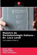 Maestro de Periodontologia Italiana - Dr. Luca Landi