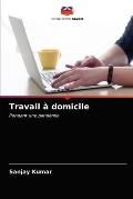 Travail ? domicile