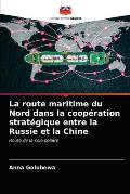 La route maritime du Nord dans la coop?ration strat?gique entre la Russie et la Chine
