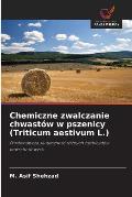 Chemiczne zwalczanie chwast?w w pszenicy (Triticum aestivum L.)
