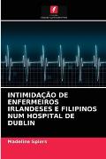 Intimida??o de Enfermeiros Irlandeses E Filipinos Num Hospital de Dublin