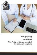 The Optimal Management of Clinics and Hospitals