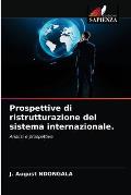 Prospettive di ristrutturazione del sistema internazionale.