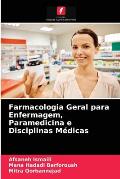 Farmacologia Geral para Enfermagem, Paramedicina e Disciplinas M?dicas