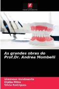 As grandes obras do Prof.Dr. Andrea Mombelli