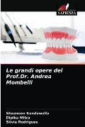 Le grandi opere del Prof.Dr. Andrea Mombelli