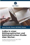 Lotka in einer bibliographischen und bibliometrischen Studie ?ber B?cher.