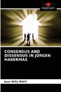 Consensus and Dissensus in J?rgen Habermas