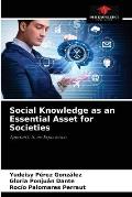Social Knowledge as an Essential Asset for Societies