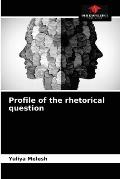 Profile of the rhetorical question
