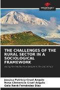 The Challenges of the Rural Sector in a Sociological Framework