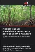 Mangrovie: un ecosistema importante per l'equilibrio naturale