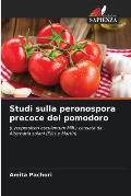 Studi sulla peronospora precoce del pomodoro