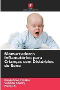 Biomarcadores Inflamat?rios para Crian?as com Dist?rbios do Sono