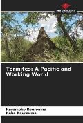 Termites: A Pacific and Working World