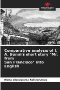 Comparative analysis of I. A. Bunin's short story Mr. from San Francisco into English