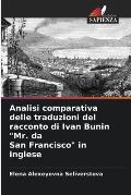 Analisi comparativa delle traduzioni del racconto di Ivan Bunin Mr. da San Francisco in inglese