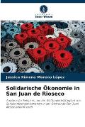 Solidarische ?konomie in San Juan de Rioseco