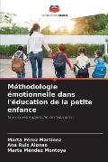 M?thodologie ?motionnelle dans l'?ducation de la petite enfance