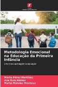Metodologia Emocional na Educa??o da Primeira Inf?ncia