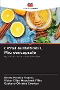Citrus aurantium L. Microencapsul?