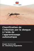 Classification de l'infection par la dengue ? l'aide de l'apprentissage automatique