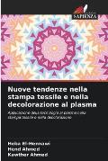 Nuove tendenze nella stampa tessile e nella decolorazione al plasma