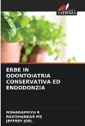 Erbe in Odontoiatria Conservativa Ed Endodonzia