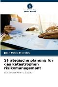 Strategische planung f?r das katastrophen risikomanagement
