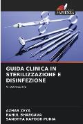 Guida Clinica in Sterilizzazione E Disinfezione