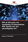 RM et RA pour les syst?mes d'information AAL bas?s sur les paradigmes IoT