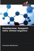 Ossidazione: Reagenti nella sintesi organica