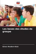 Les bases des ?tudes de groupe