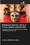 Federico Garc?a Lorca e il suo teatro universale