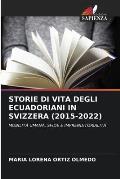 Storie Di Vita Degli Ecuadoriani in Svizzera (2015-2022)