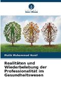 Realit?ten und Wiederbelebung der Professionalit?t im Gesundheitswesen