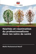 R?alit?s et r?animation du professionnalisme dans les soins de sant?