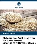 Molekulare Z?chtung von Reis mit hohem Eisengehalt Oryza sativa L