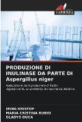 PRODUZIONE DI INULINASE DA PARTE DI Aspergillus niger